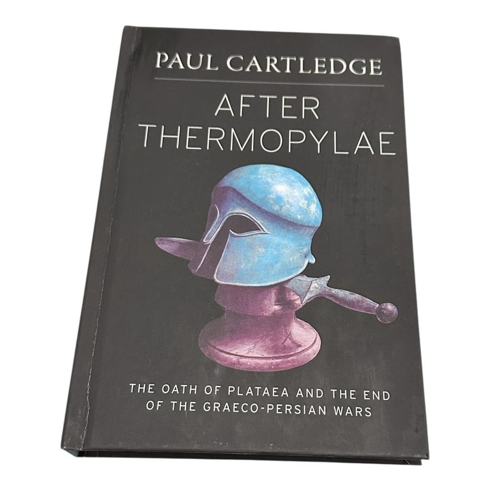 After Thermopylae Paul Cartledge Oxford HC Greek Military History War 2013